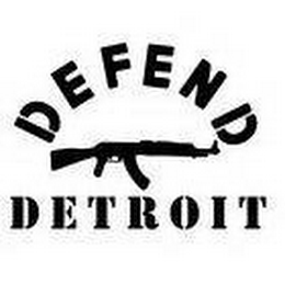 DEFEND DETROIT