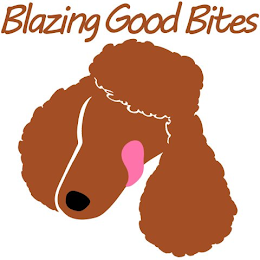 BLAZING GOOD BITES