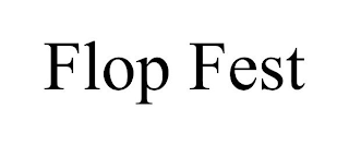 FLOP FEST