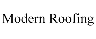 MODERN ROOFING