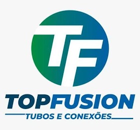 TF TOPFUSION TUBOS E CONEXÕES