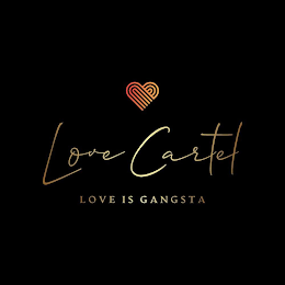 LOVE CARTEL LOVE IS GANGSTA