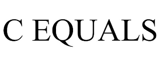 C EQUALS