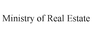 MINISTRY OF REAL ESTATE