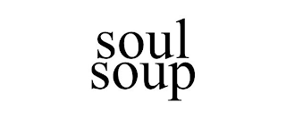 SOUL SOUP