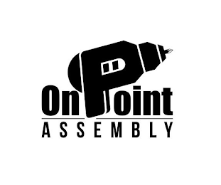 ON POINT ASSEMBLY