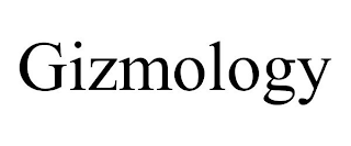 GIZMOLOGY