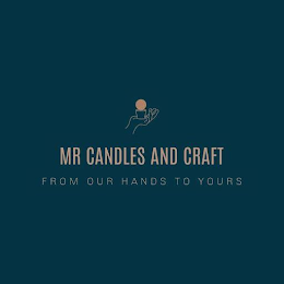 MR CANDLES AND CRAFT FROM OUR HANDS TO YOURS