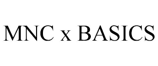 MNC X BASICS