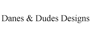 DANES & DUDES DESIGNS