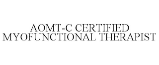 AOMT-C CERTIFIED MYOFUNCTIONAL THERAPIST