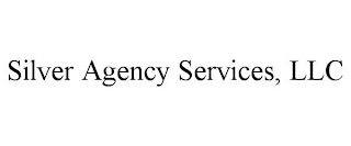 SILVER AGENCY SERVICES, LLC