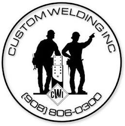 CUSTOM WELDING INC CWI (908) 806-0300