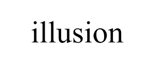 ILLUSION