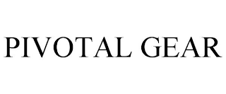 PIVOTAL GEAR