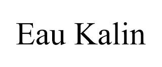 EAU KALIN