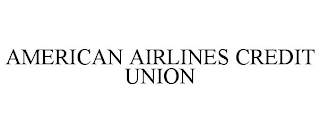 AMERICAN AIRLINES CREDIT UNION