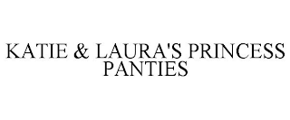 KATIE & LAURA'S PRINCESS PANTIES