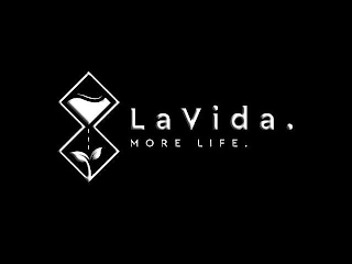 LA VIDA. MORE LIFE.