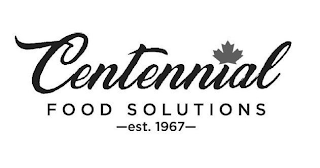 CENTENNIAL FOOD SOLUTIONS -EST. 1967-