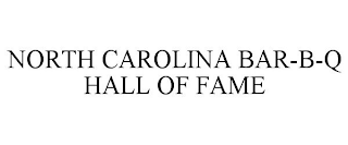 NORTH CAROLINA BAR-B-Q HALL OF FAME