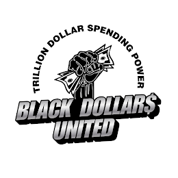 BLACK DOLLAR$ UNITED TRILLION DOLLAR SPENDING POWER