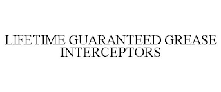 LIFETIME GUARANTEED GREASE INTERCEPTORS