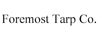 FOREMOST TARP CO.