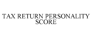 TAX RETURN PERSONALITY SCORE