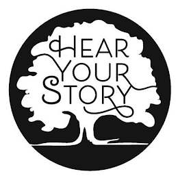 HEAR YOUR STORY