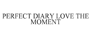 PERFECT DIARY LOVE THE MOMENT