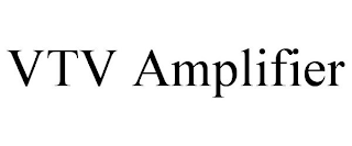 VTV AMPLIFIER