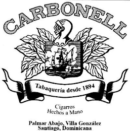 CARBONELL TABAQUERIA DESDE 1894 CIGARROS HECHOS A MANO PALMAR ABAJO, VILLA GONZÁLEZ SANTIAGO, DOMINICANA