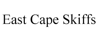 EAST CAPE SKIFFS