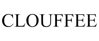 CLOUFFEE