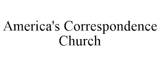 AMERICA'S CORRESPONDENCE CHURCH