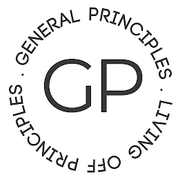 . GENERAL PRINCIPLES . LIVING OFF PRINCIPLES GP