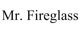 MR. FIREGLASS