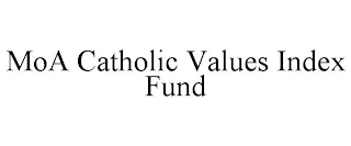 MOA CATHOLIC VALUES INDEX FUND