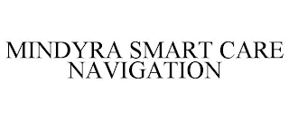 MINDYRA SMART CARE NAVIGATION