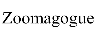 ZOOMAGOGUE