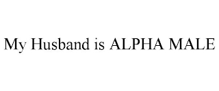 MY HUSBAND IS ALPHA MALE