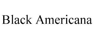 BLACK AMERICANA