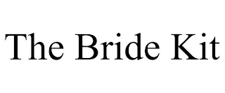 THE BRIDE KIT