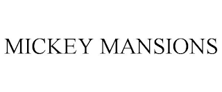 MICKEY MANSIONS