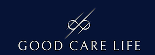 GOOD CARE LIFE