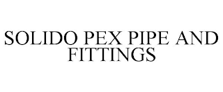 SOLIDO PEX PIPE AND FITTINGS