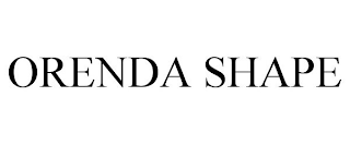 ORENDA SHAPE