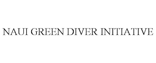 NAUI GREEN DIVER INITIATIVE