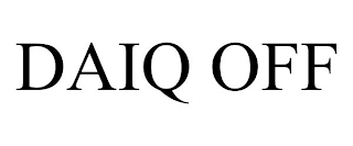 DAIQ OFF